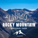 Visiting Rocky Mountain National Park